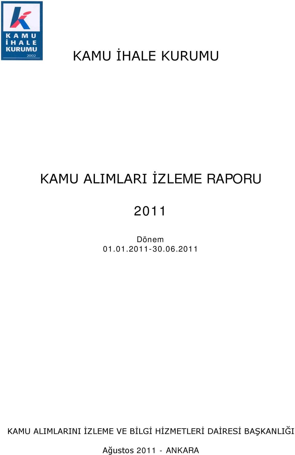 2011 KAMU ALIMLARINI İZLEME VE BİLGİ