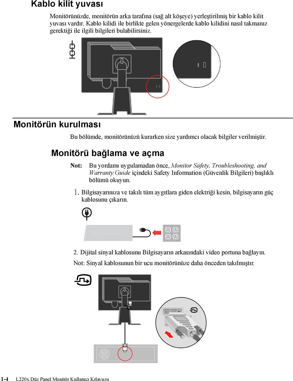 Monitörün kurulması Bu bölümde, monitörünüzü kurarken size yardımcı olacak bilgiler verilmiştir.