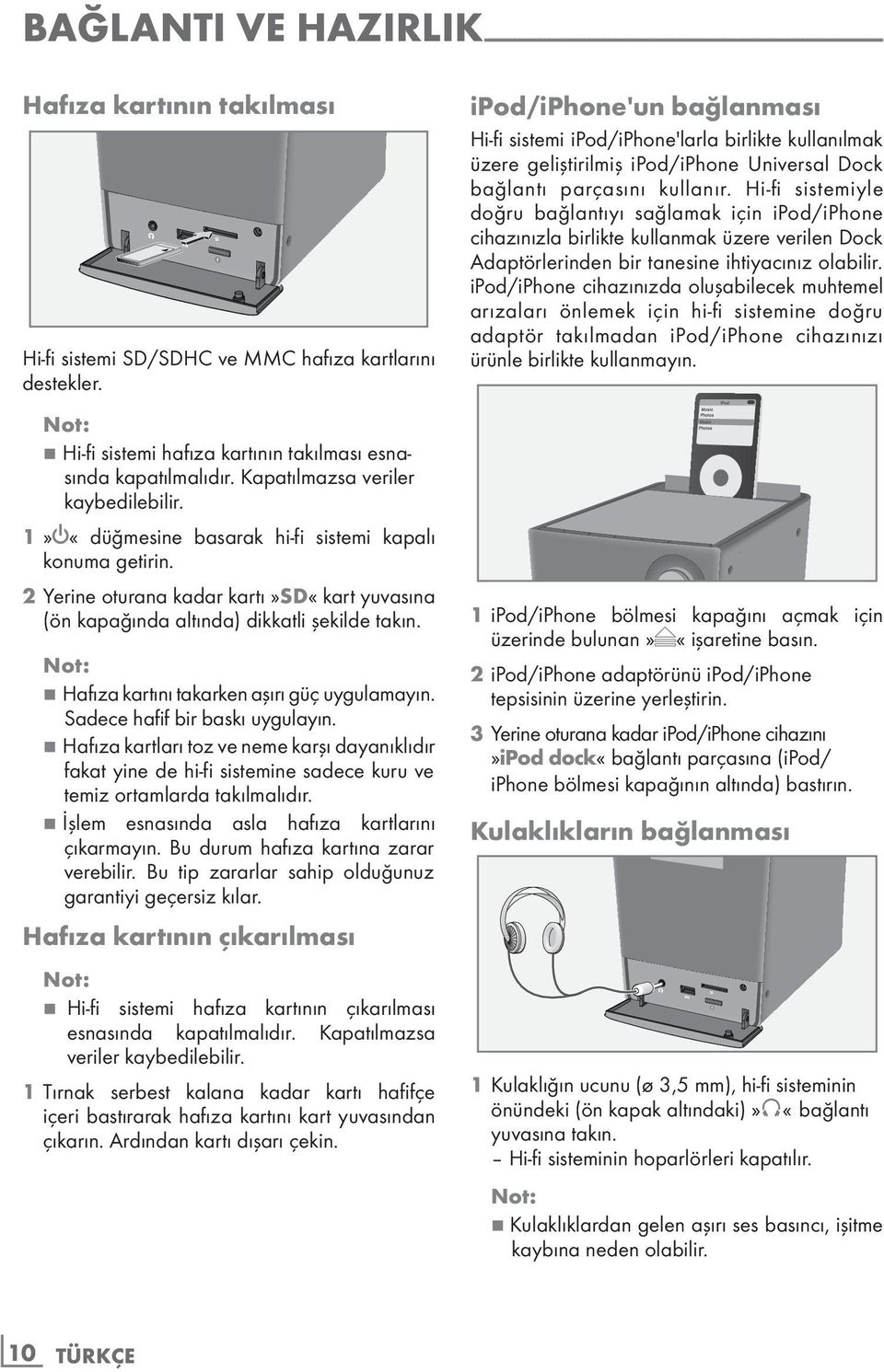 2 Yerine oturana kadar kartı»sd«kart yuvasına (ön kapağında altında) dikkatli şekilde takın. 7 Hafıza kartını takarken aşırı güç uygulamayın. Sadece hafif bir baskı uygulayın.