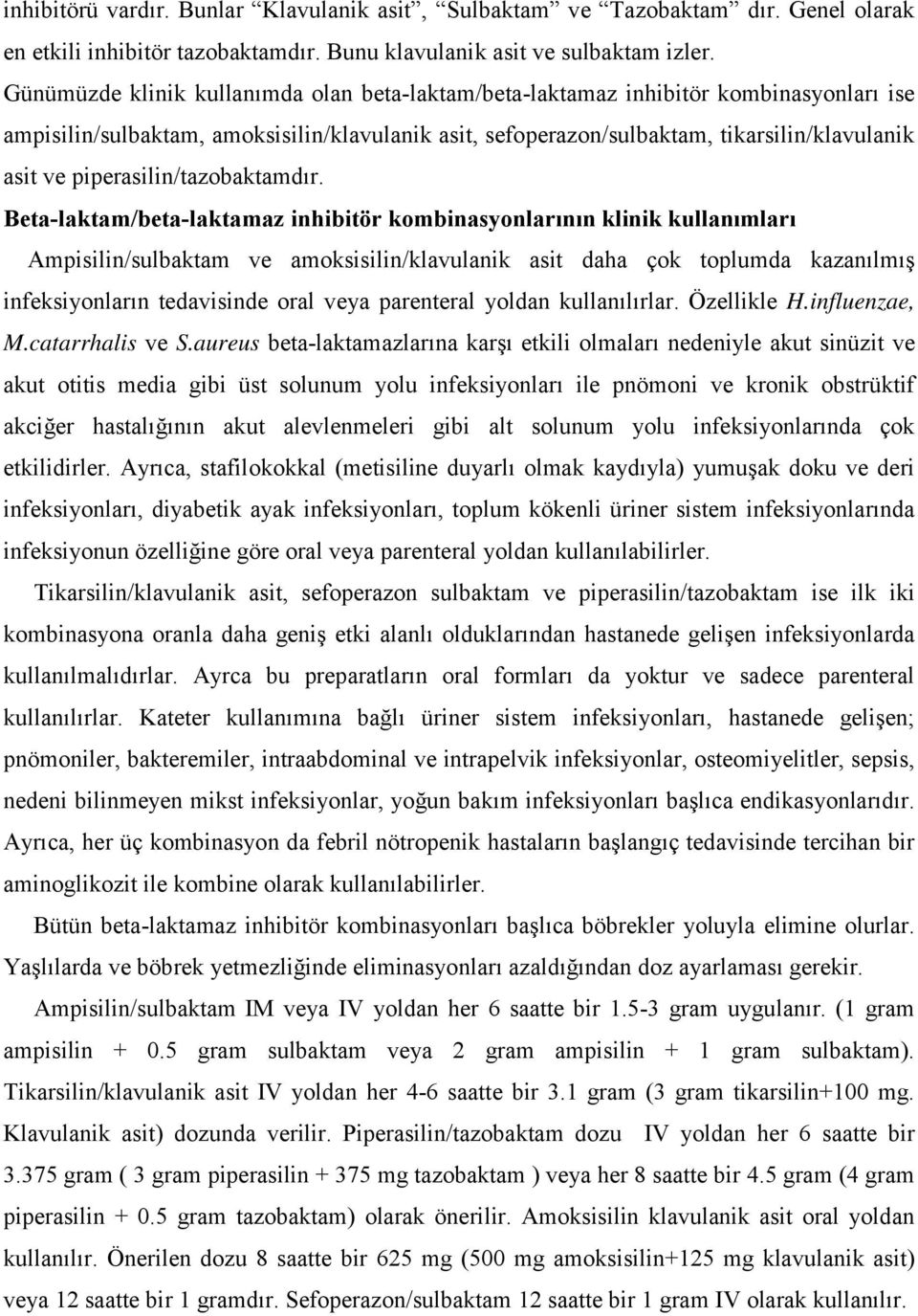 piperasilin/tazobaktamdır.