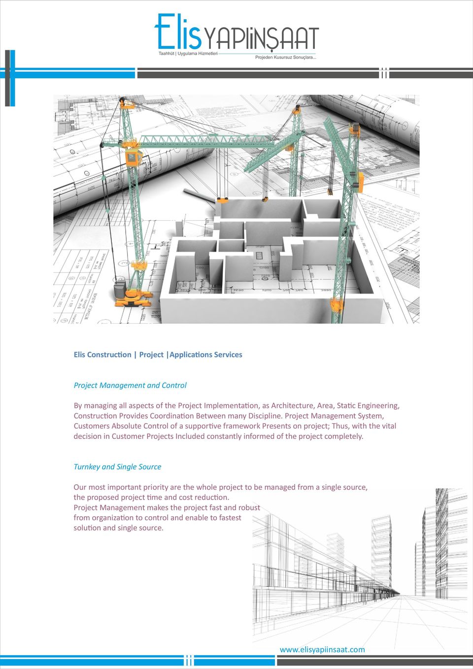 Project Management System, Customers Absolute Control of a suppor ve framework Presents on project; Thus, with the vital decision in Customer Projects Included constantly informed of the