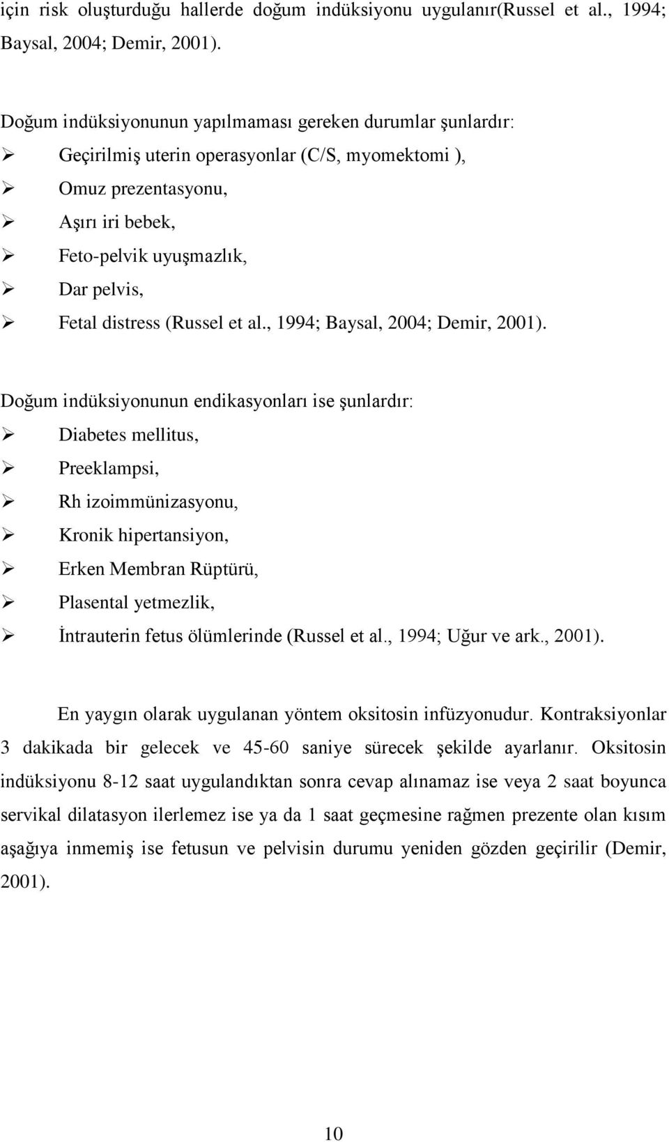 (Russel et al., 1994; Baysal, 2004; Demir, 2001).