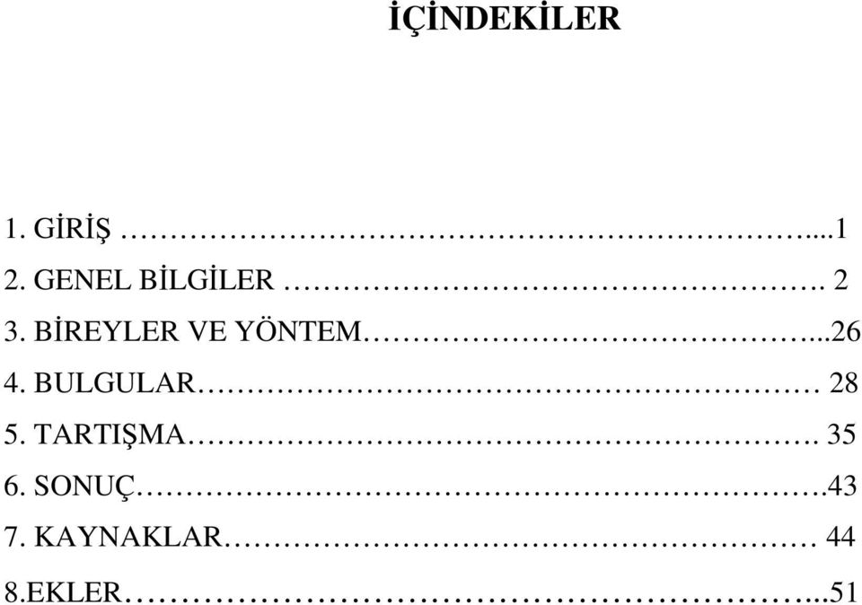 B REYLER VE YÖNTEM...26 4.