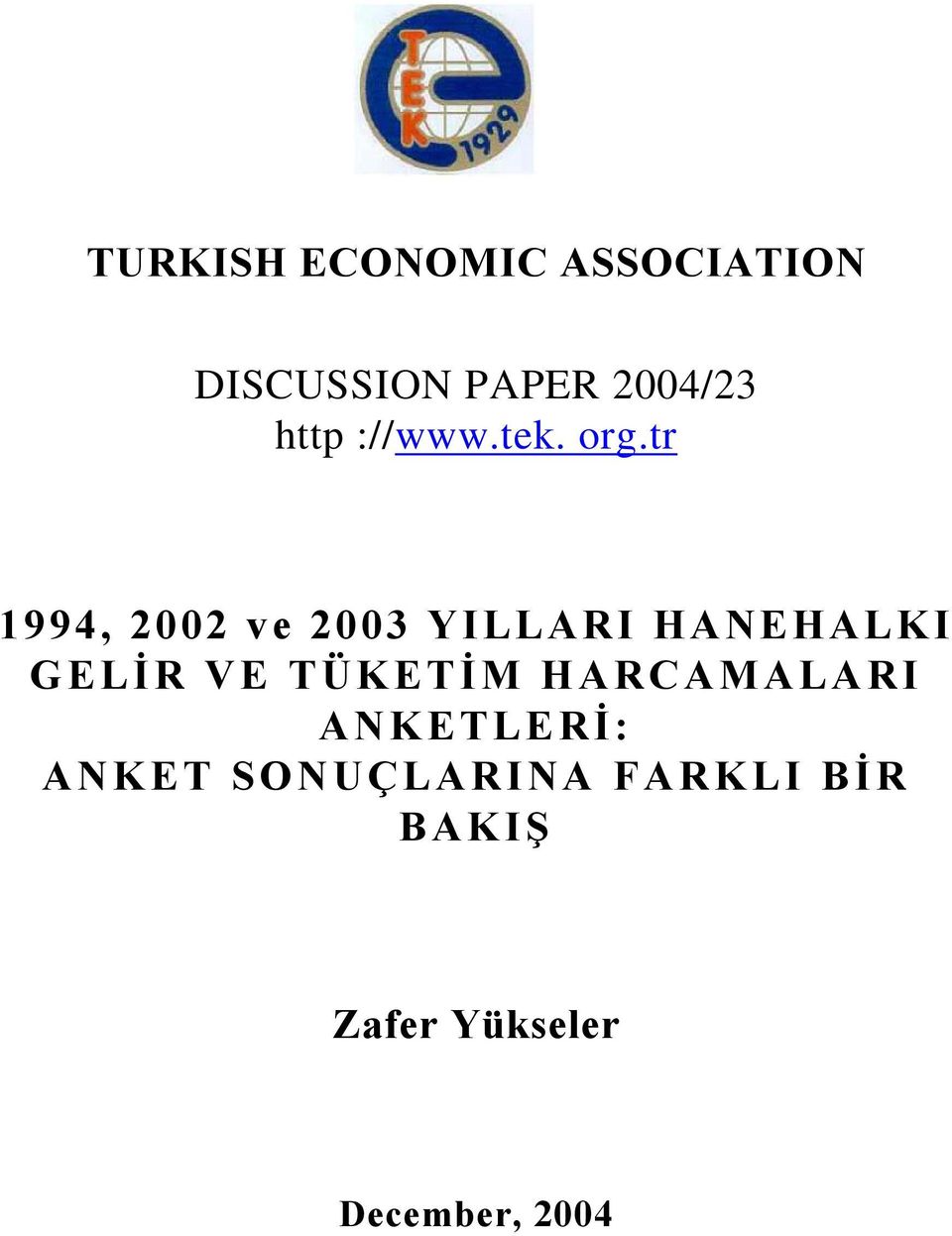 tr, 2002 ve 2003 YILLARI HANEHALKI GELİR VE TÜKETİM