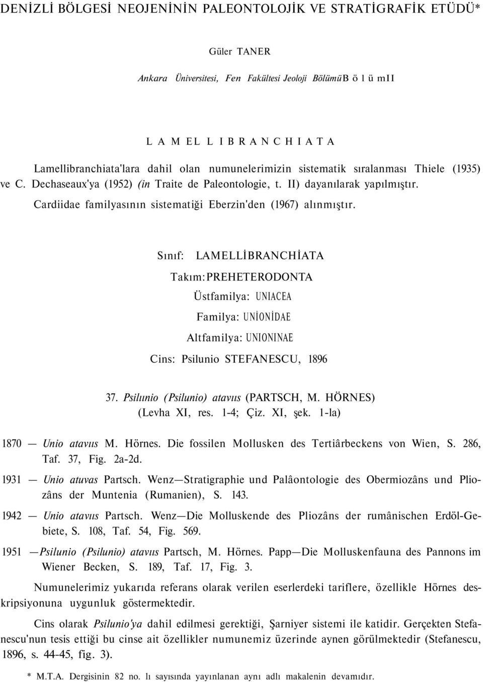 Cardiidae familyasının sistematiği Eberzin'den (1967) alınmıştır.