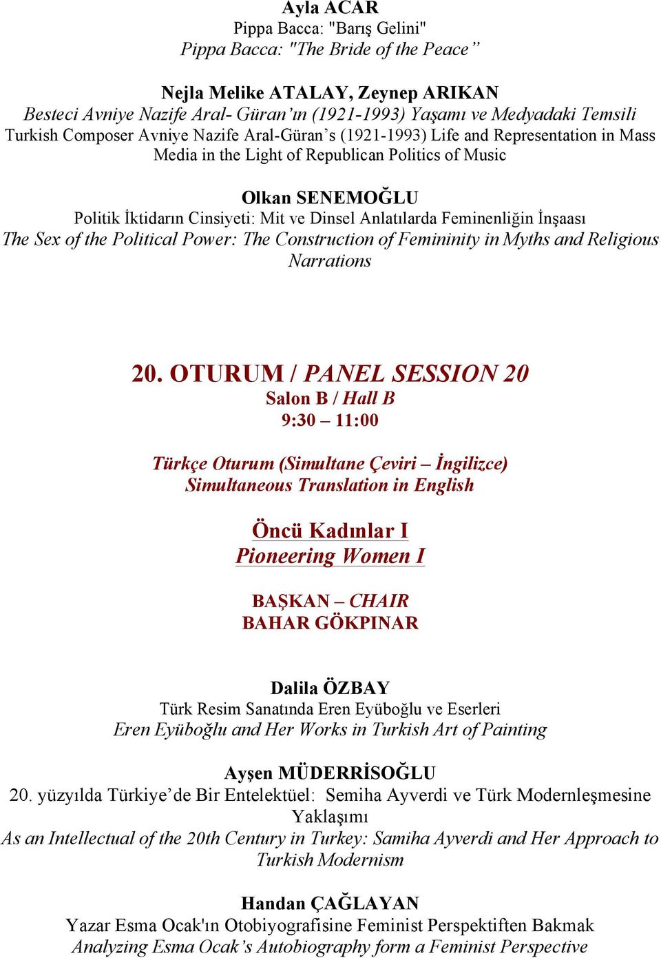 Anlatılarda Feminenliğin İnşaası The Sex of the Political Power: The Construction of Femininity in Myths and Religious Narrations 20.