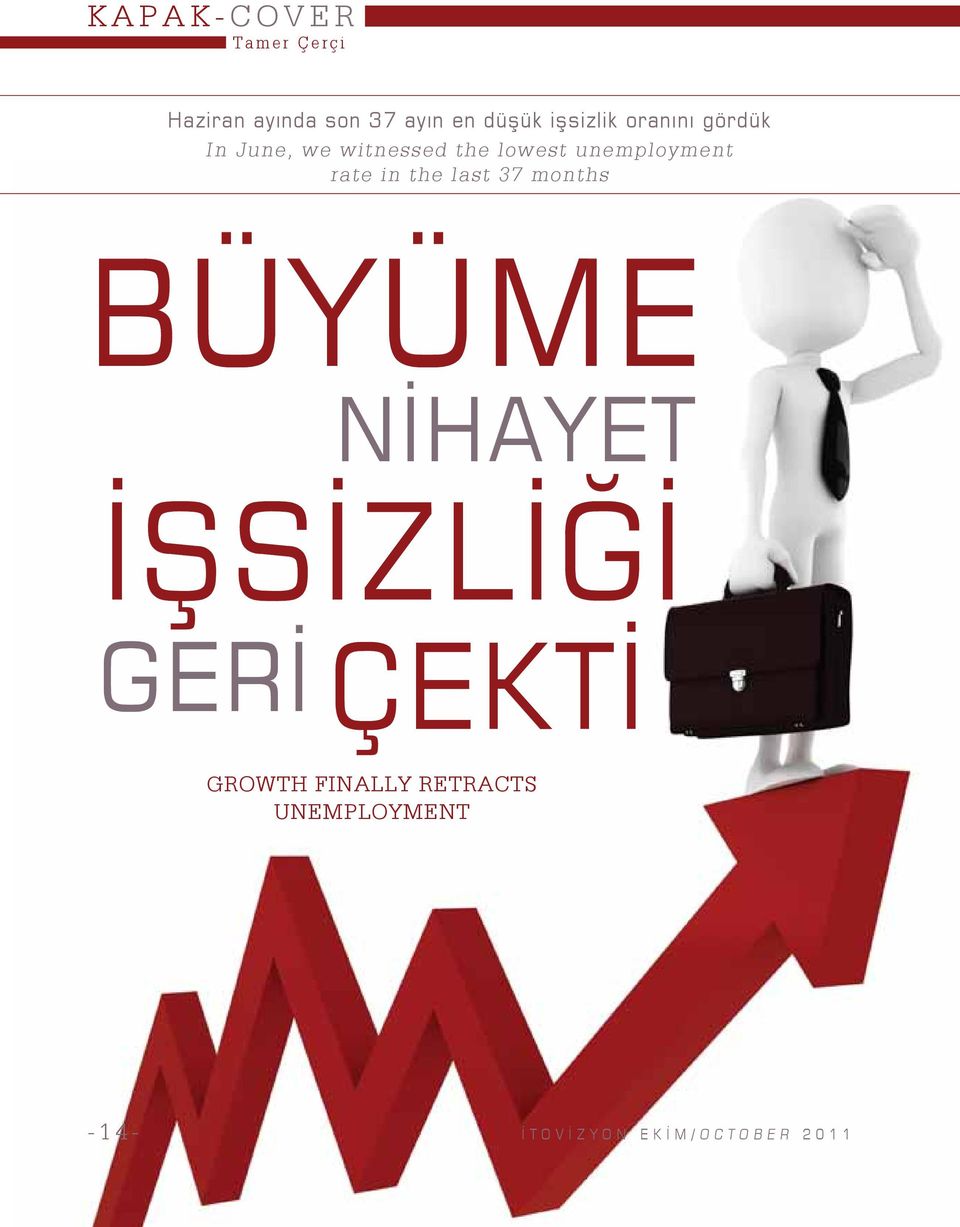 unemployment rate in the last 37 months BÜYÜME NİHAYET İŞSİZLİĞİ