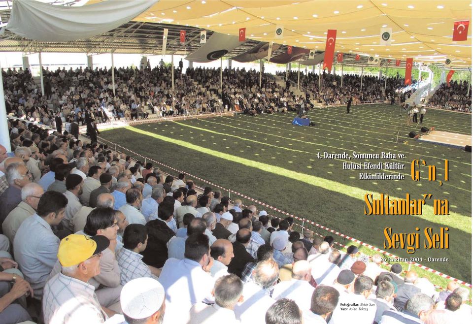 Sultanlar na Sevgi Seli 26 Haziran 2004