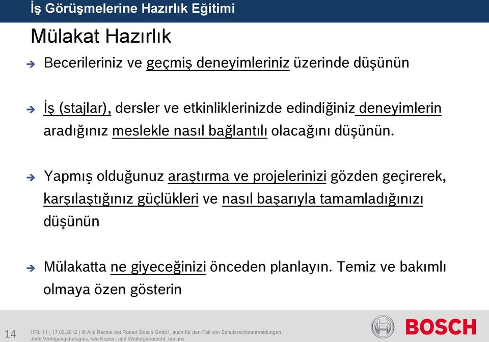 Yapmış olduğunuz araştırma ve projelerinizi gözden geçirerek, karşılaştığınız güçlükleri ve nasıl