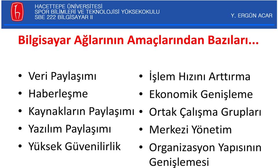 Paylaşımı Yüksek Güvenilirlik İşlem Hızını Arttırma Ekonomik