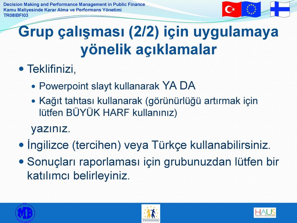 kullanınız) yazınız.