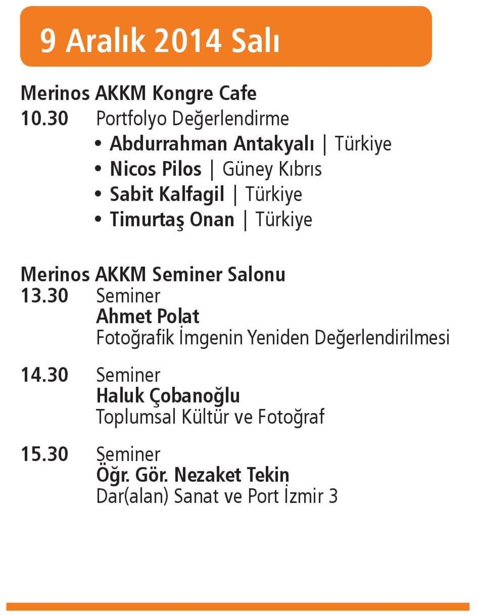 Türkiye Timurtaş Onan Türkiye Merinos AKKM Seminer Salonu 13.