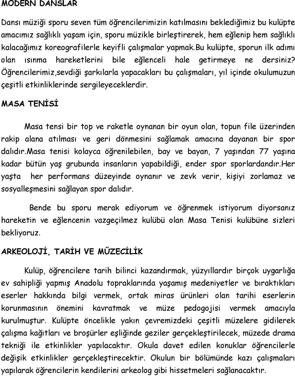 Öğrencilerimiz,sevdiği şarkılarla yapacakları bu çalışmaları, yıl içinde okulumuzun çeşitli etkinliklerinde sergileyeceklerdir.