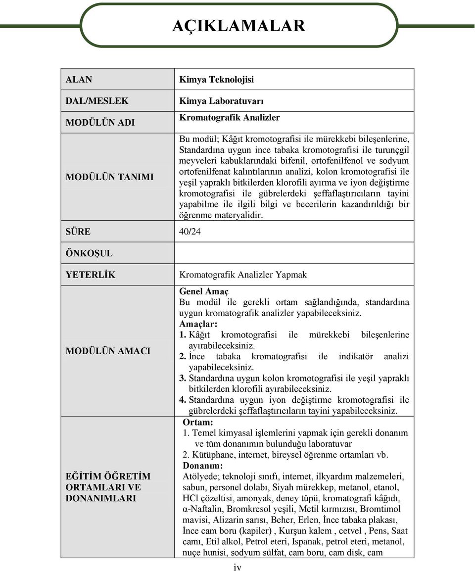 yeģil yapraklı bitkilerden klorofili ayırma ve iyon değiģtirme kromotografisi ile gübrelerdeki ĢeffaflaĢtırıcıların tayini yapabilme ile ilgili bilgi ve becerilerin kazandırıldığı bir öğrenme