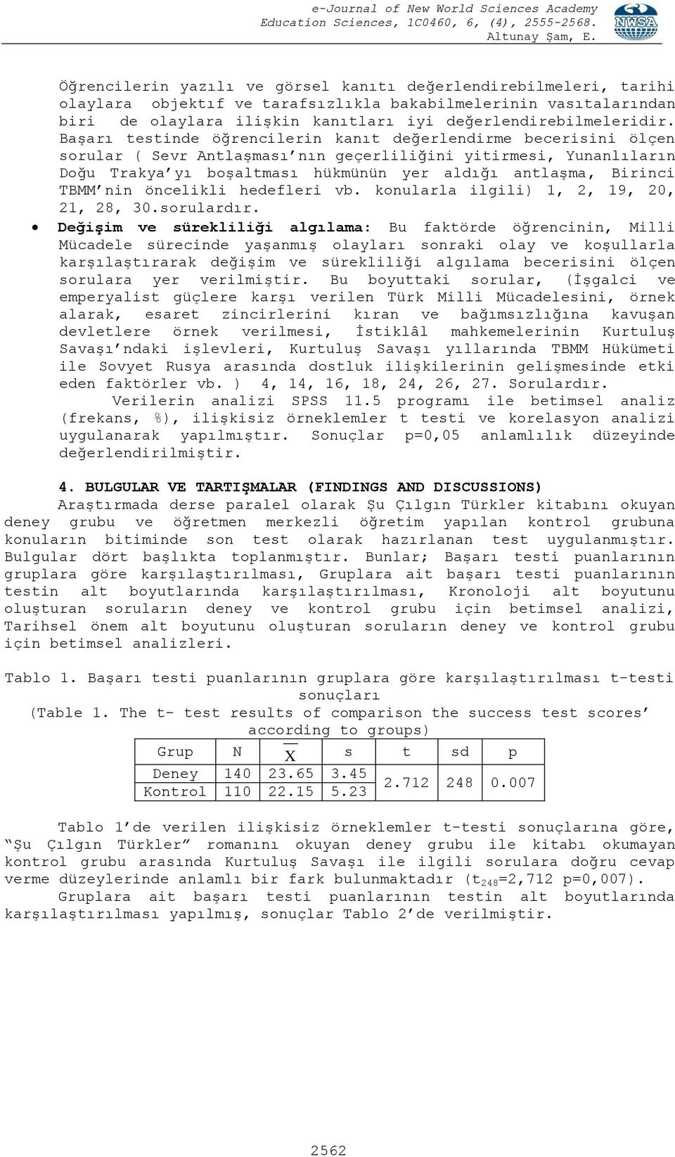 TBMM nin öncelikli hedefleri vb. konularla ilgili) 1, 2, 19, 20, 21, 28, 30.sorulardır.