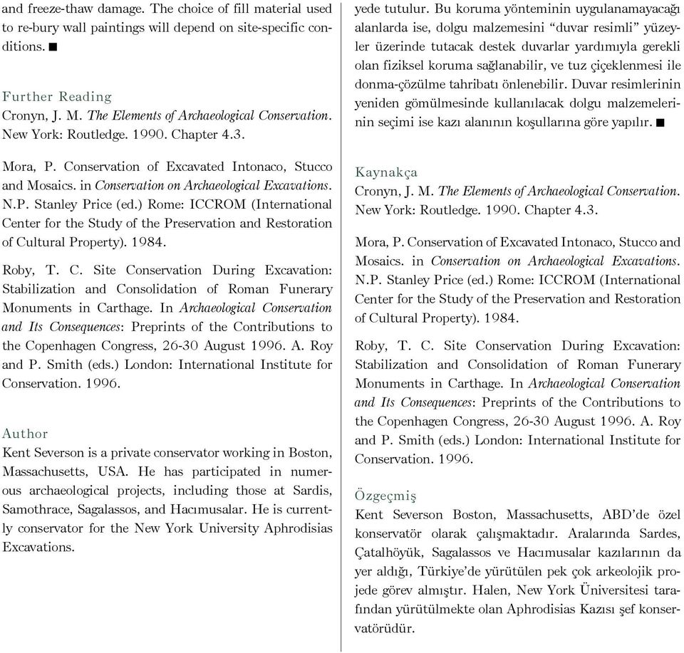 ) Rome: ICCROM (International Center for the Study of the Preservation and Restoration of Cultural Property). 1984. Roby, T. C. Site Conservation During Excavation: Stabilization and Consolidation of Roman Funerary Monuments in Carthage.