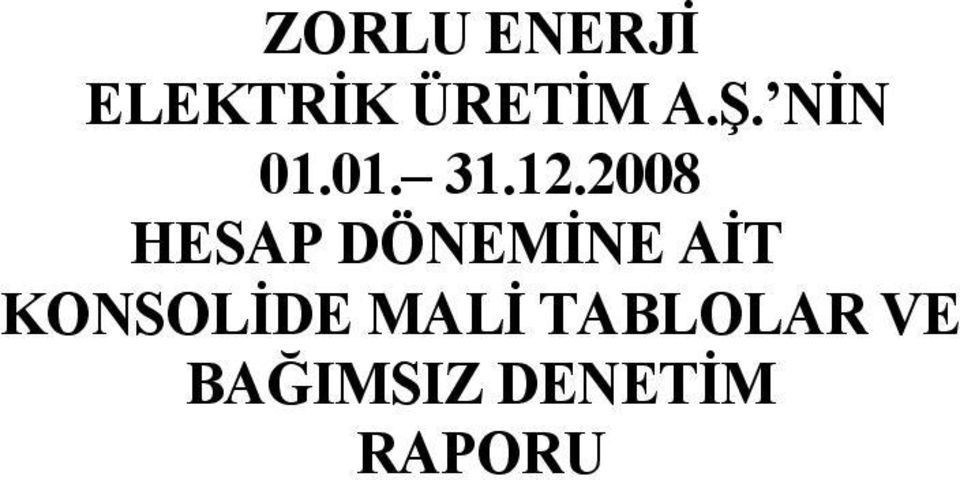 2008 HESAP DÖNEMİNE AİT