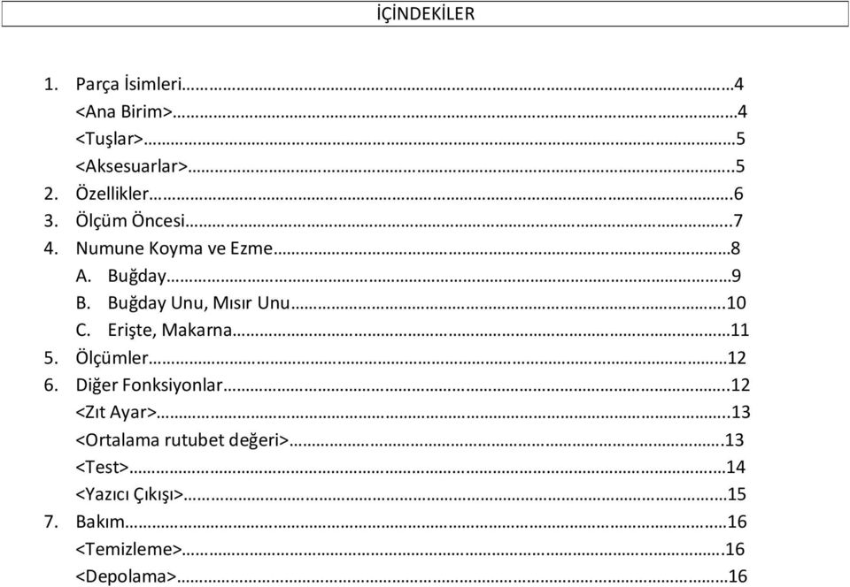 Erişte, Makarna 11 5. Ölçümler 12 6. Diğer Fonksiyonlar..12 <Zıt Ayar>.