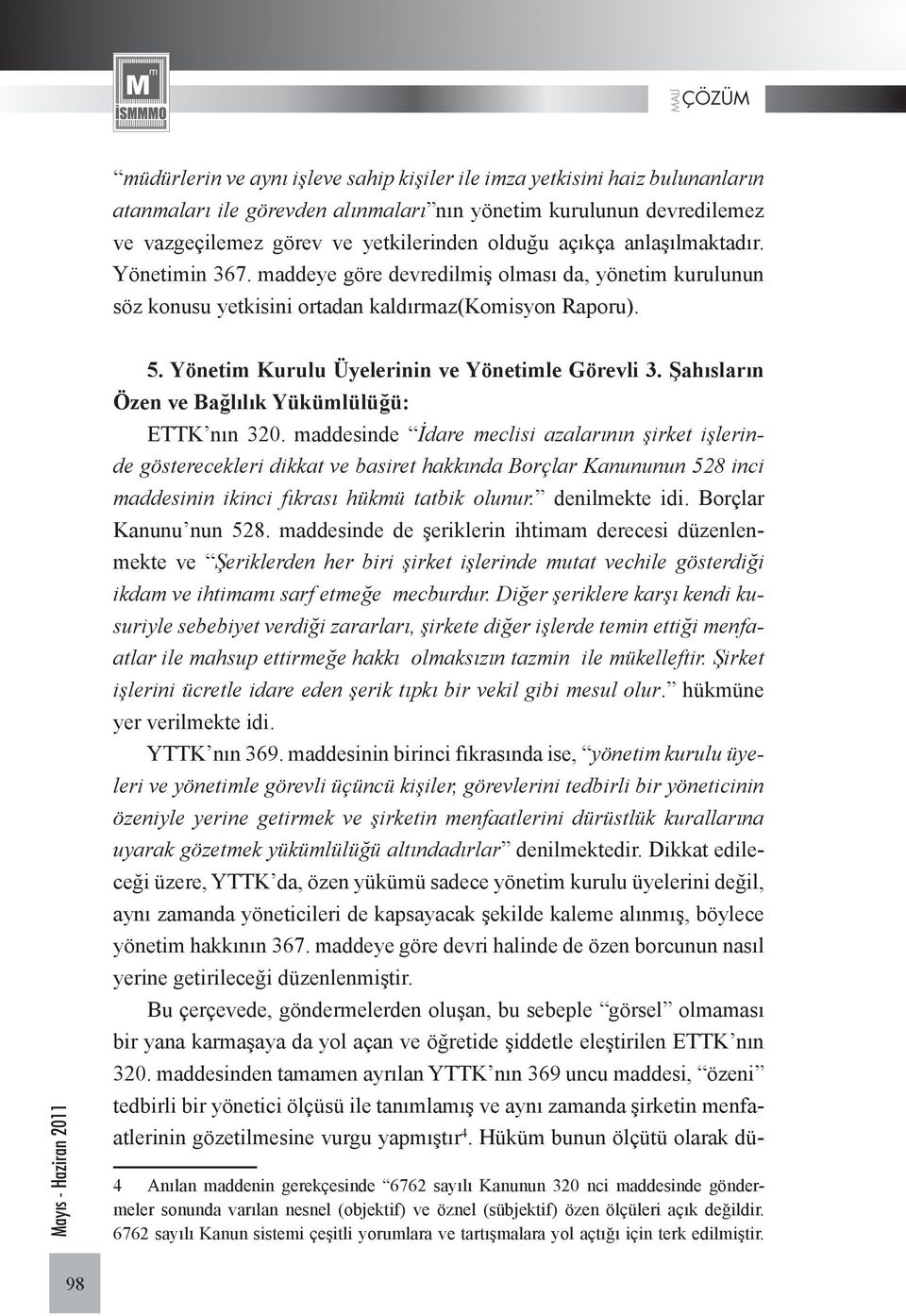 Şahısların Özen ve Bağlılık Yükümlülüğü: ETTK nın 320.