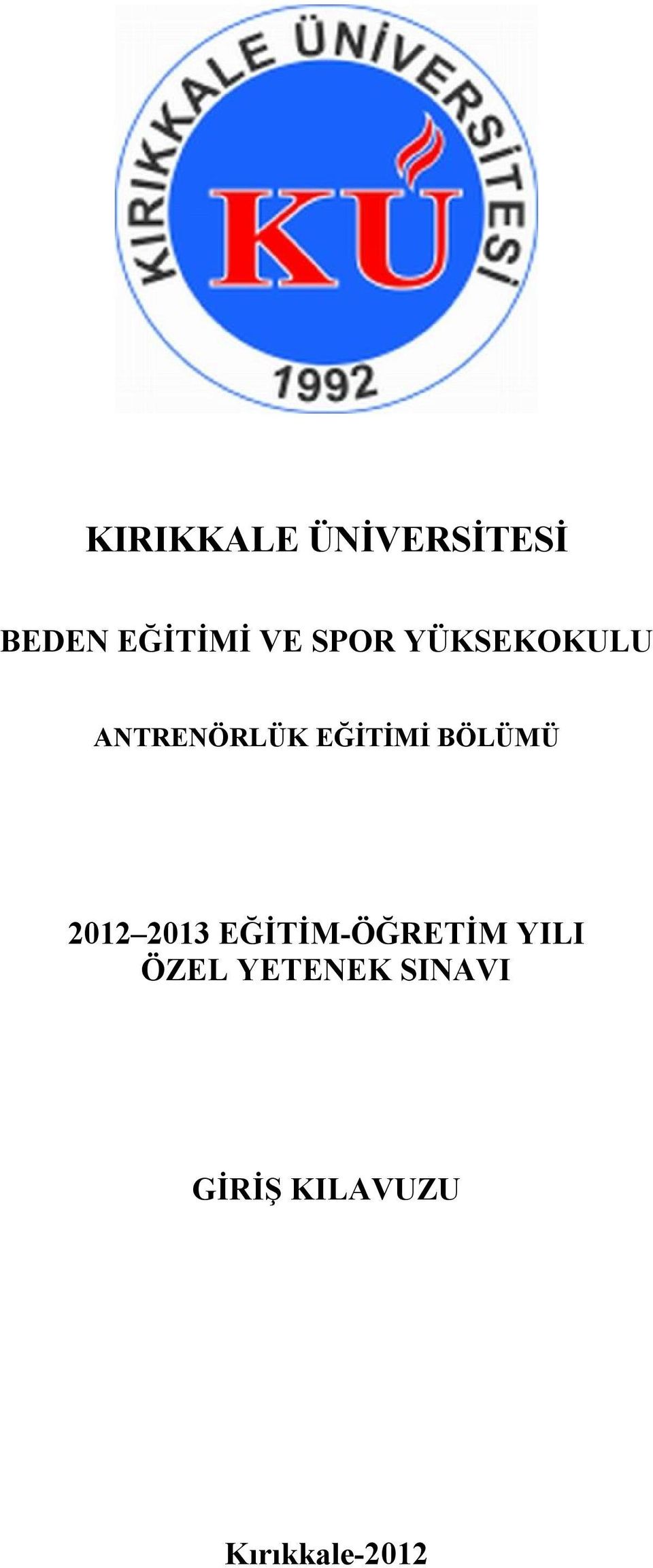 BÖLÜMÜ 2012 2013 EĞİTİM-ÖĞRETİM YILI