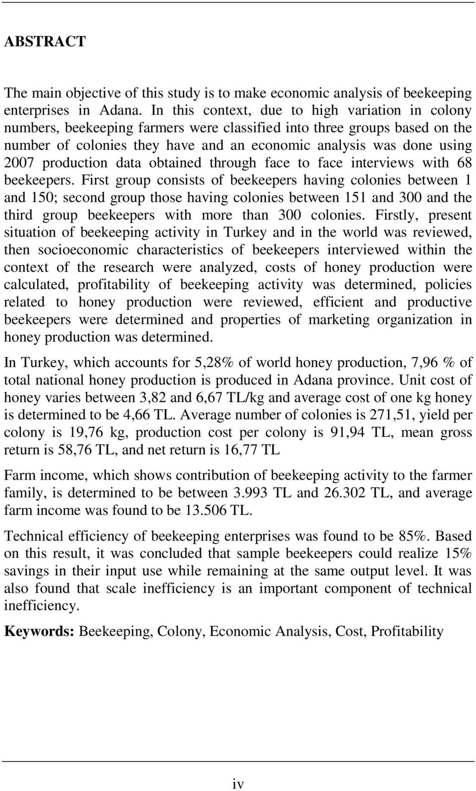 production data obtained through face to face interviews with 68 beekeepers.