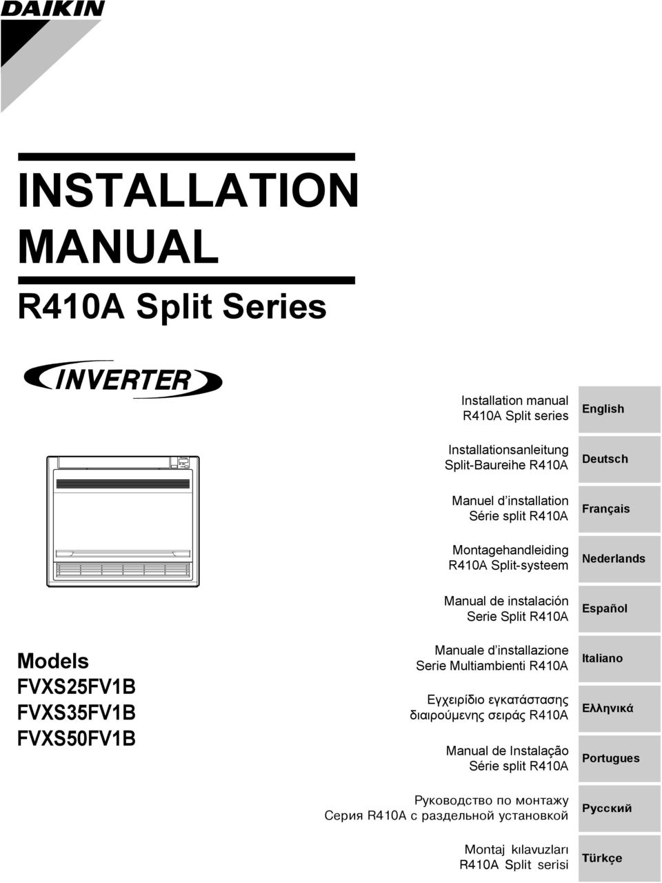 FVXS25FV1B FVXS35FV1B FVXS50FV1B Manuale d installazione Serie Multiambienti R410A Εγχειρßδιο εγκατüστασηò διαιροýìενηò σειρüò R410A Manual de