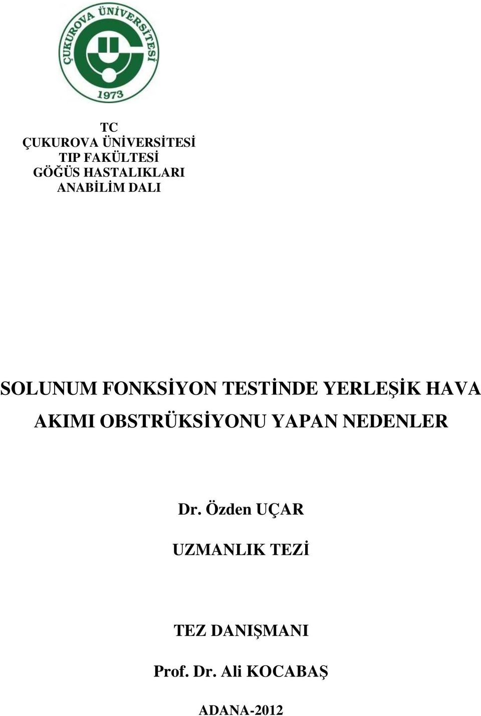 YERLEŞİK HAVA AKIMI OBSTRÜKSİYONU YAPAN NEDENLER Dr.