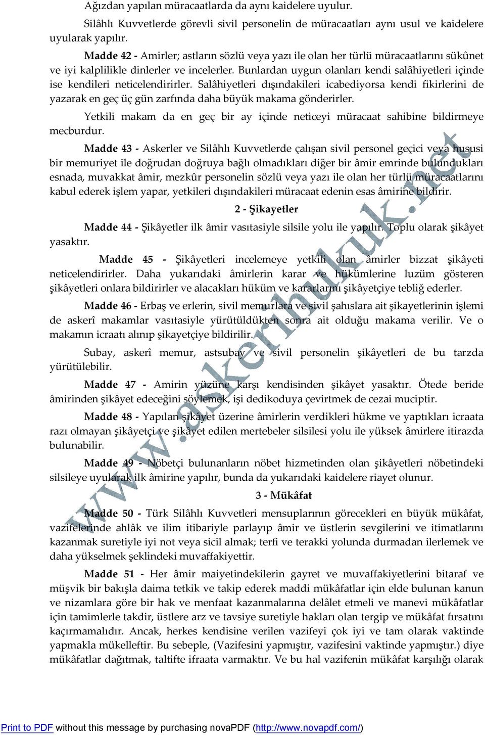 Bunlardan uygun olanları kendi salâhiyetleri içinde ise kendileri neticelendirirler.