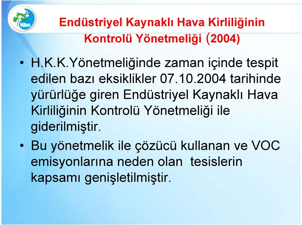 Yönetmeliği ile giderilmiştir.