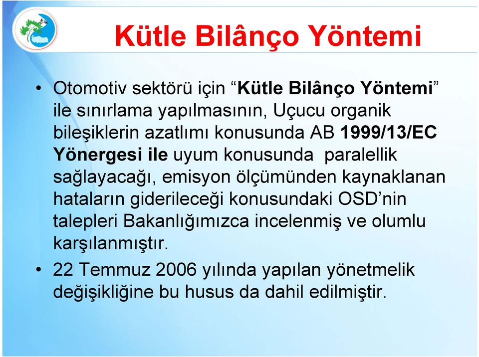 emisyon ölçümünden kaynaklanan hataların giderileceği konusundaki OSD nin talepleri Bakanlığımızca