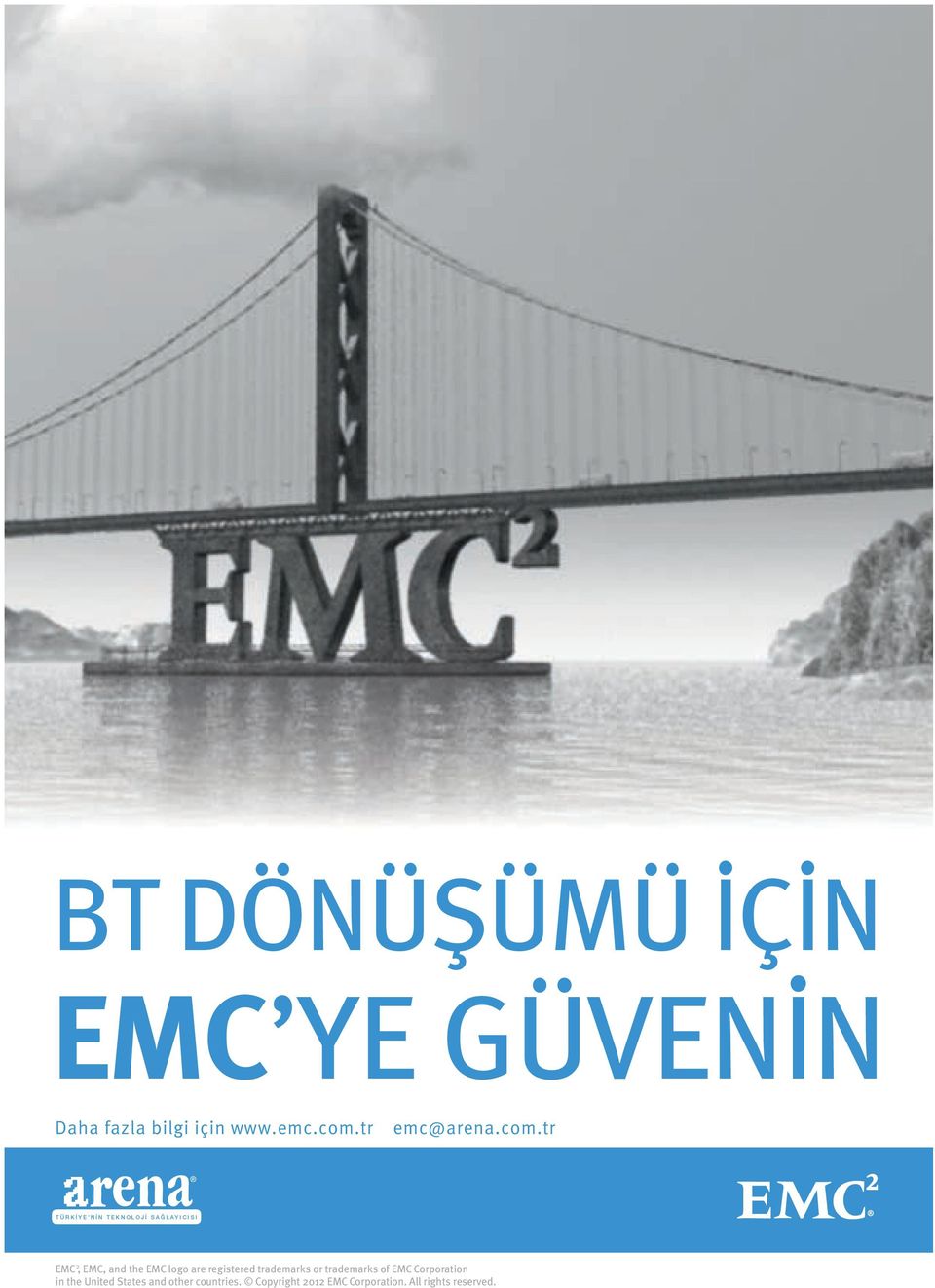 tr EMC 2, EMC, and the EMC logo are registered trademarks or