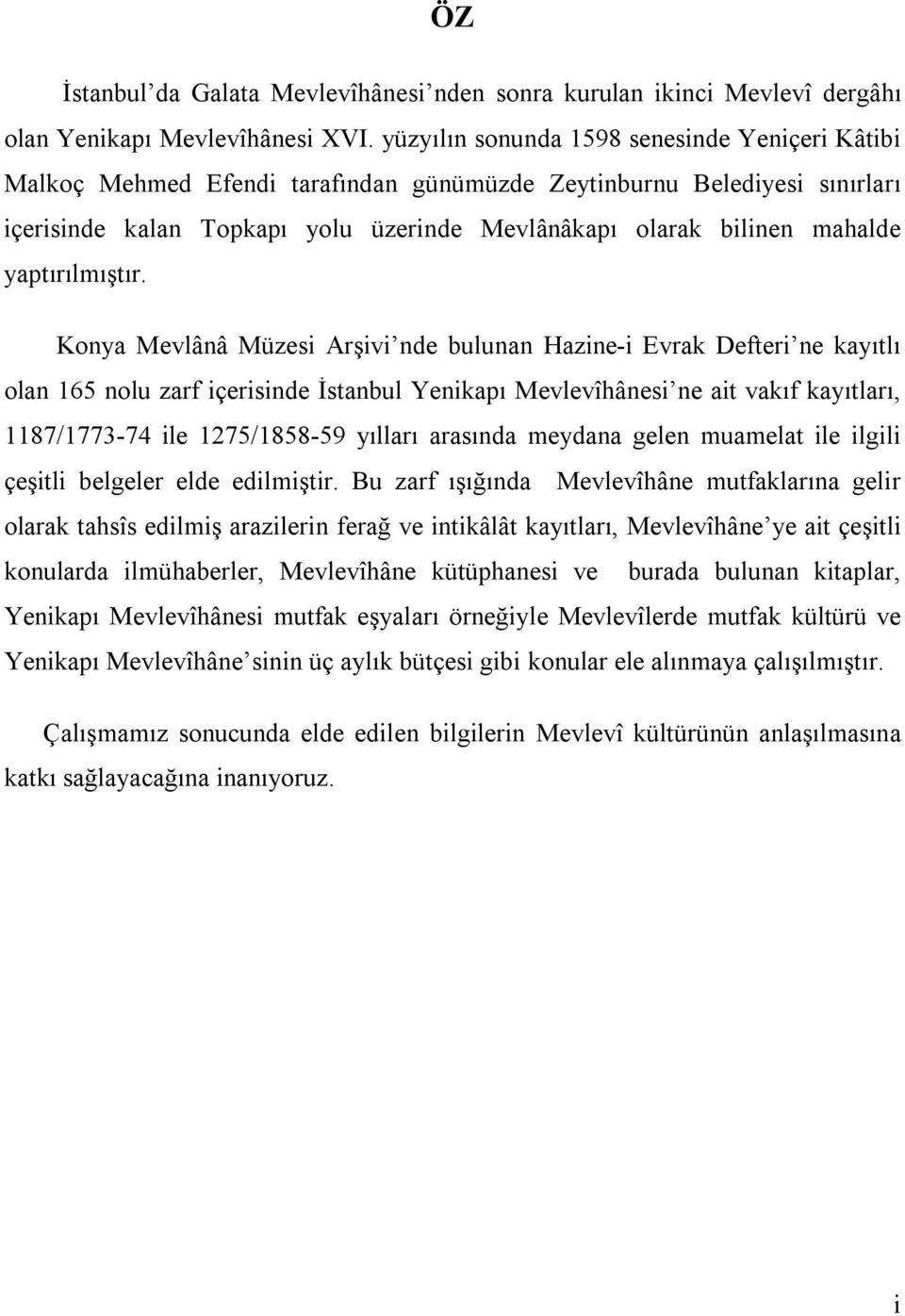 yaptırılmıştır.