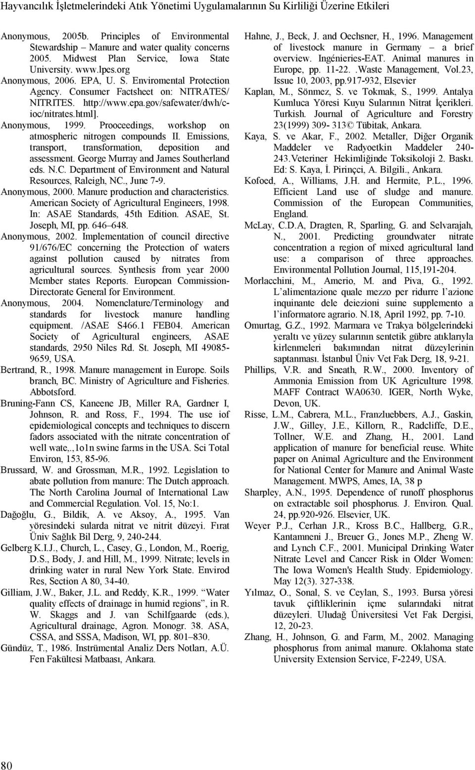 gov/safewater/dwh/cioc/nitrates.html]. Anonymous, 1999. Prooceedings, workshop on atmospheric nitrogen compounds II. Emissions, transport, transformation, deposition and assessment.