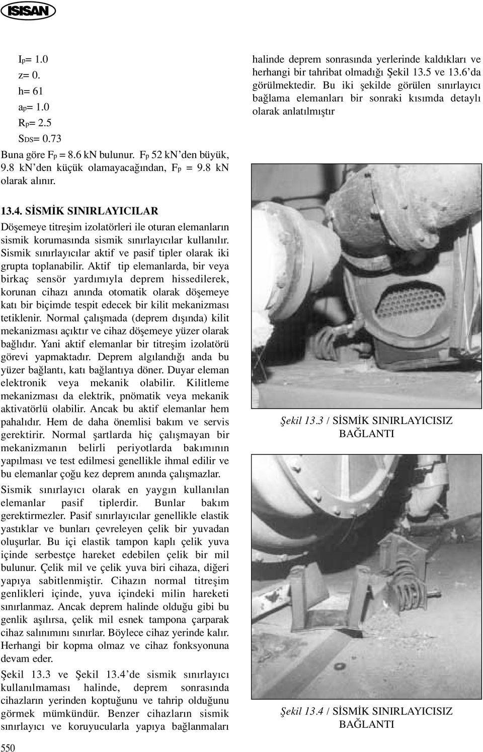 Bu iki flekilde görülen s n rlay c ba lama elemanlar bir sonraki k s mda detayl olarak anlat lm flt r 13.4.