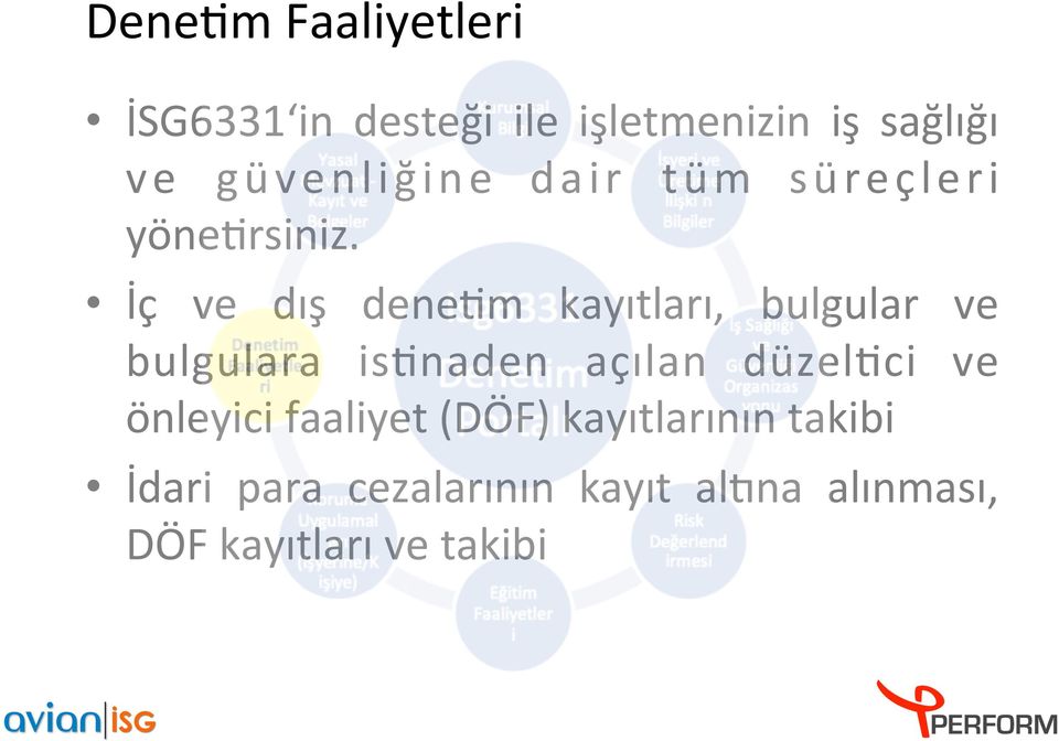 İc ve dıs dene4m kayıtları, bulgular ve bulgulara is4naden açılan düzel4ci