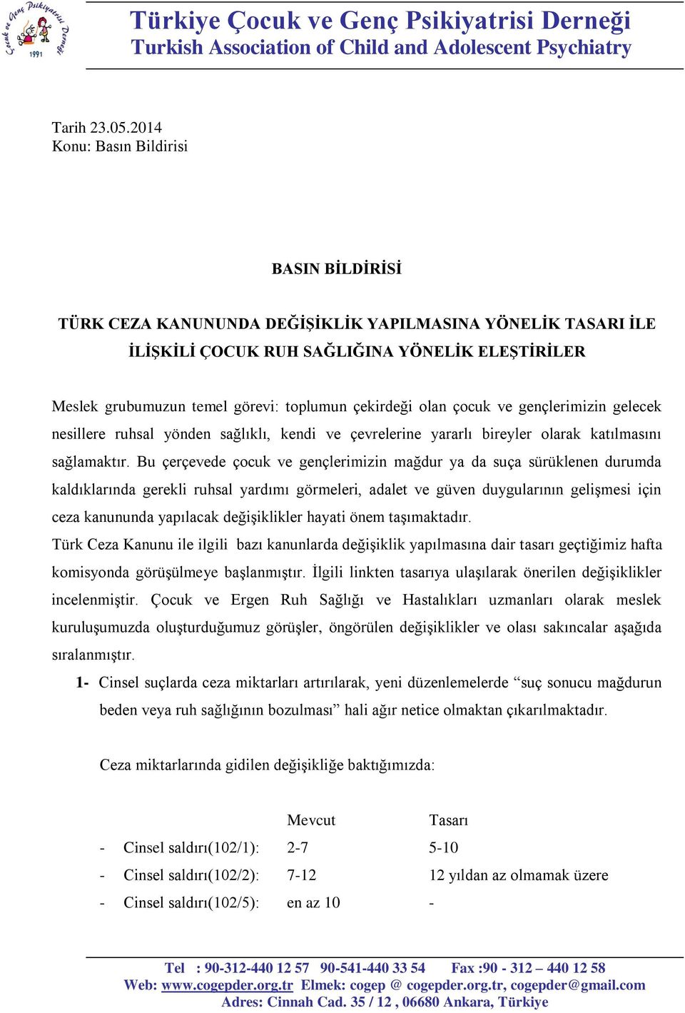 çekirdeği olan çocuk ve gençlerimizin gelecek nesillere ruhsal yönden sağlıklı, kendi ve çevrelerine yararlı bireyler olarak katılmasını sağlamaktır.