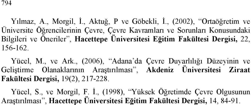 Üniversitesi Eğitim Fakültesi Dergisi, 22, 156-162. Yücel, M., ve Ark.