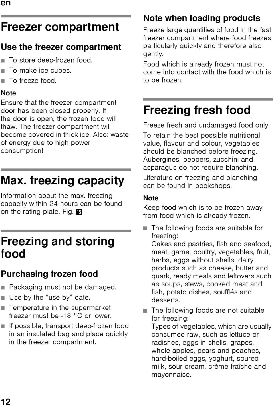 freezing capacity Information about the max. freezing capacity within 24 hours can be found on the rating plate. Fig.