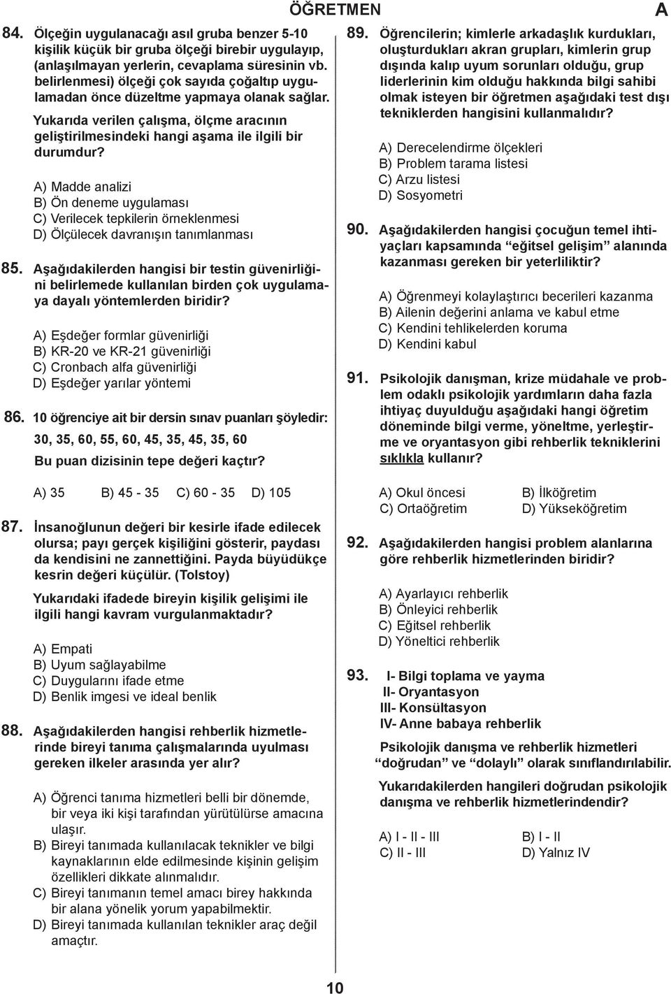 ışın klıp uyum sorunlrı oluğu, grup elirlenmesi) ölçeği çok syı çoğltıp uygulmn lierlerinin kim oluğu hkkın ilgi shii öne üzeltme ypmy olnk sğlr.