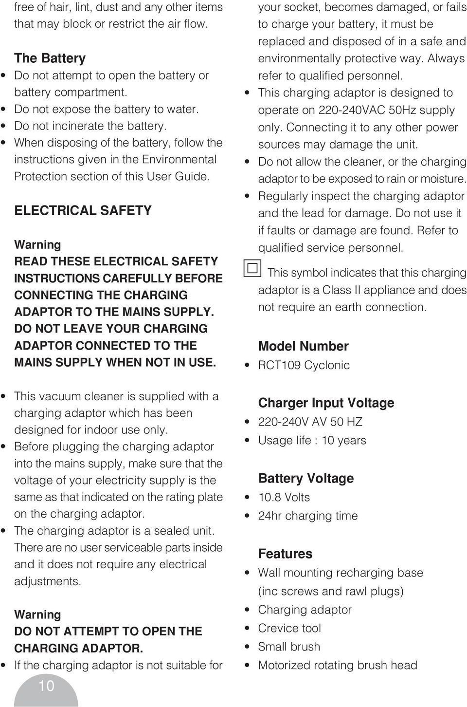 ELECTRICAL SAFETY Warning READ THESE ELECTRICAL SAFETY INSTRUCTIONS CAREFULLY BEFORE CONNECTING THE CHARGING ADAPTOR TO THE MAINS SUPPLY.