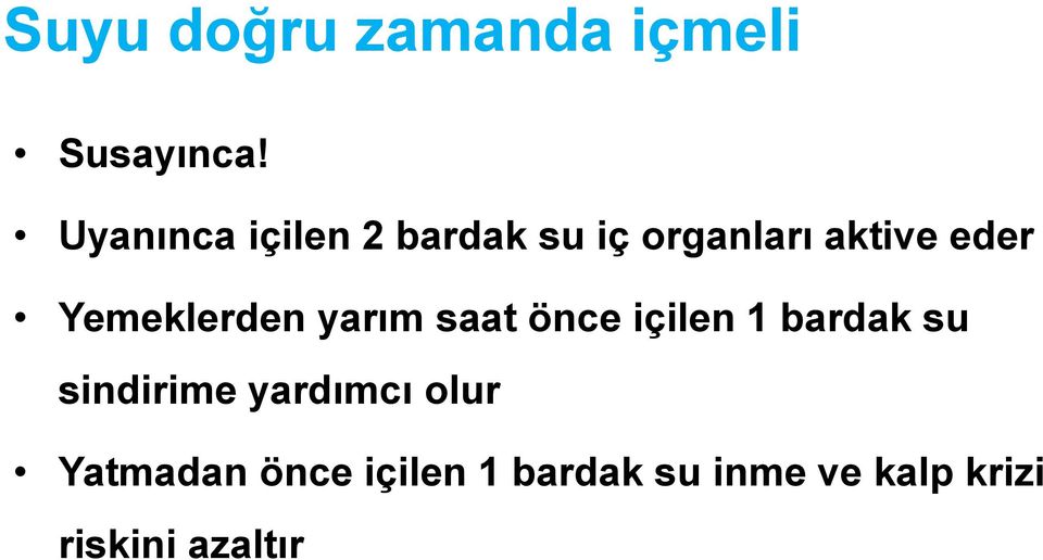 Yemeklerden yarım saat önce içilen 1 bardak su sindirime