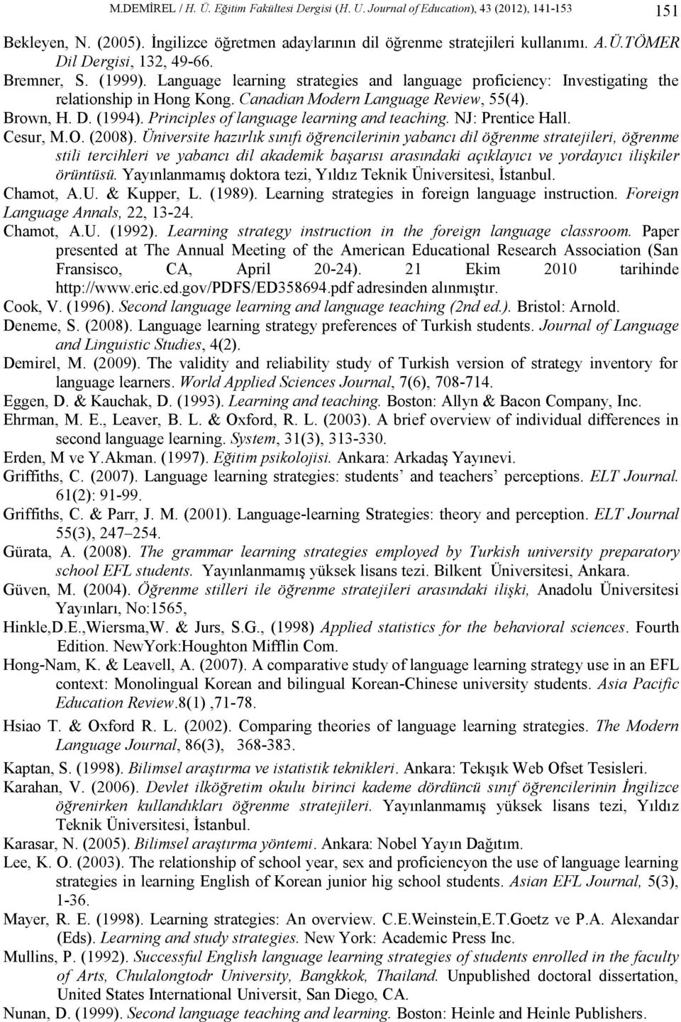 Principles of language learning and teaching. NJ: Prentice Hall. Cesur, M.O. (2008).