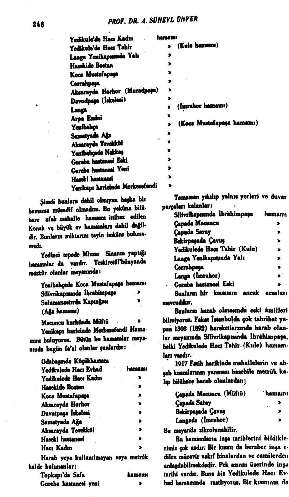 SuMtyad* A a Akttray<hT«««UcDİ YaaibdhgadaNaUcaf Gweba ha«nmi EıU Gaıd» haataneai Yeni HaaakihiMaaeai Yeaikapı htrieiade MetfcaefeiMB Şimdi bunlara dahil olnıjran bajka bir hamama msaadif olaadoı.