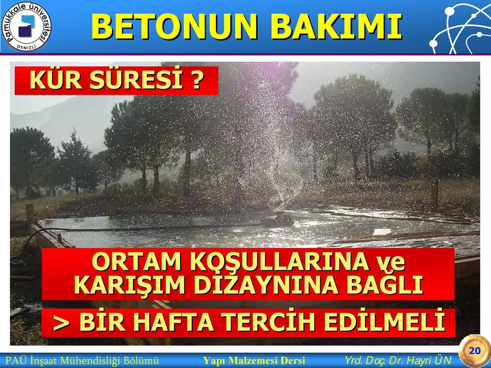 > BİR B R HAFTA TERCİH H EDİLMEL LMELİ PAÜ İnşaat