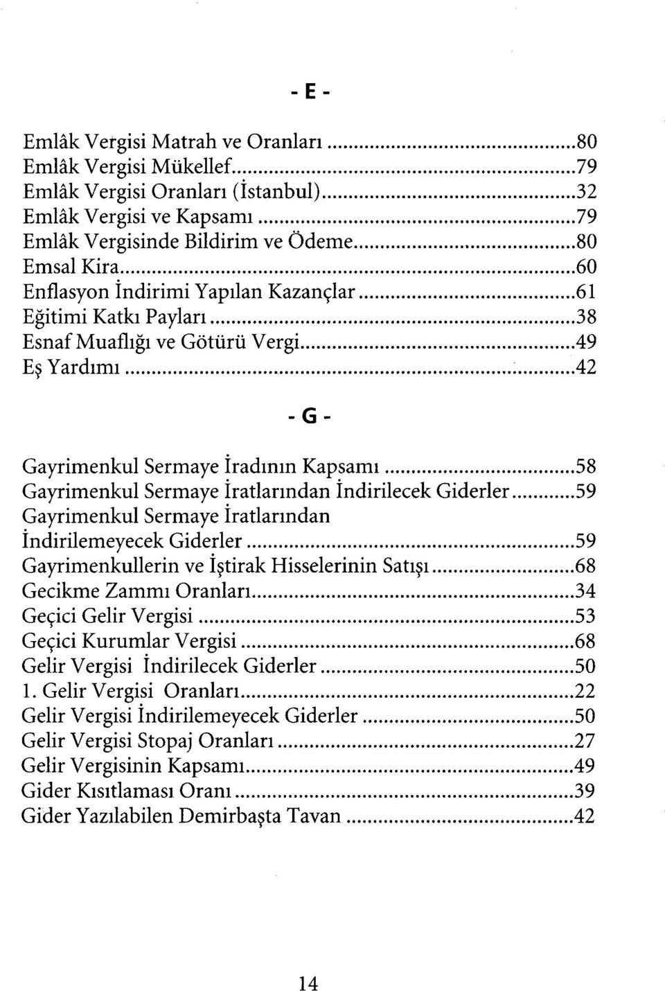 Muaflığı ve Götürü Vergi 49 Eş Yardımı.