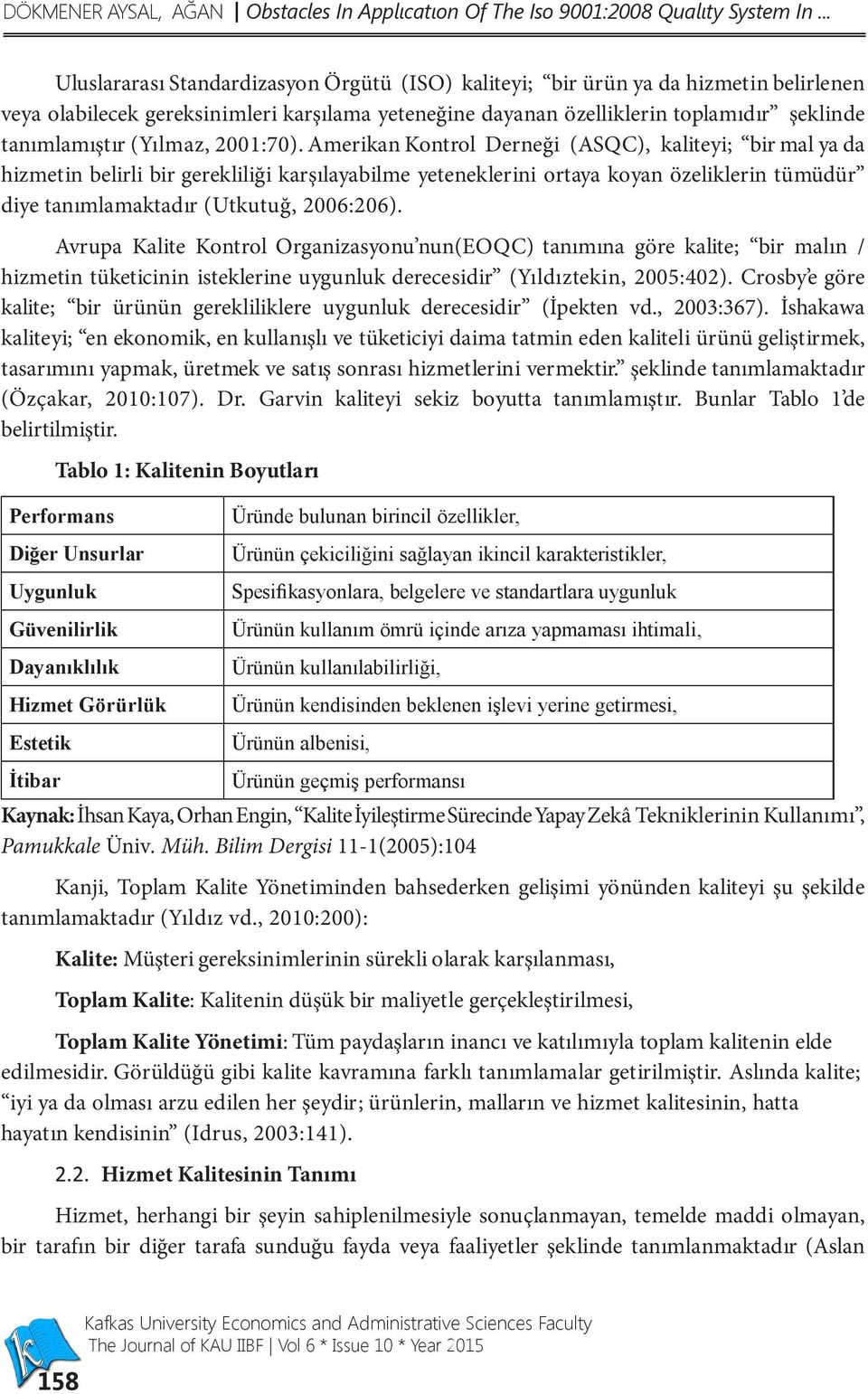 (Yılmaz, 2001:70).