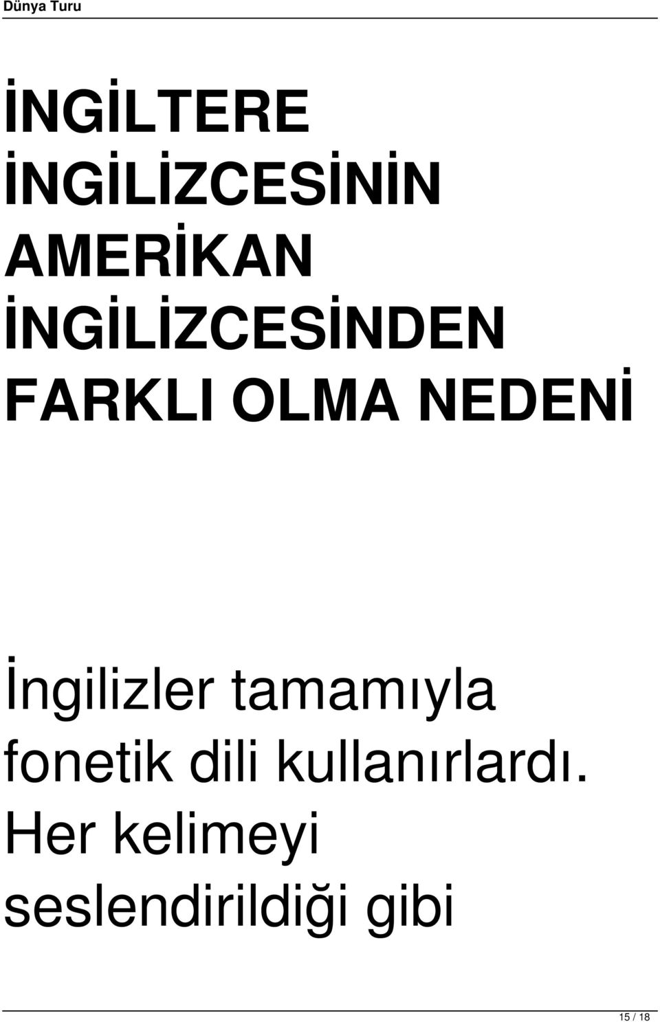 İngilizler tamamıyla fonetik dili