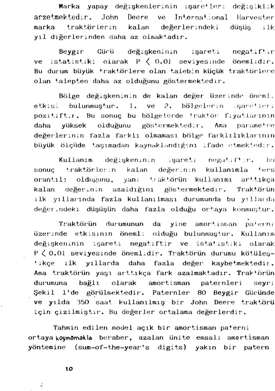 alepten daha az olduiunu gbster'mek+~e'd1 1'. Bolge degi ken:n:n de Kalan deger" iizel',nde brll>",!. etk:s~ bulunmw}+:ur. 1. ve 2. bblgel,>r"11 'f;iil'(~tl~'r. pozl +.i ft~r.