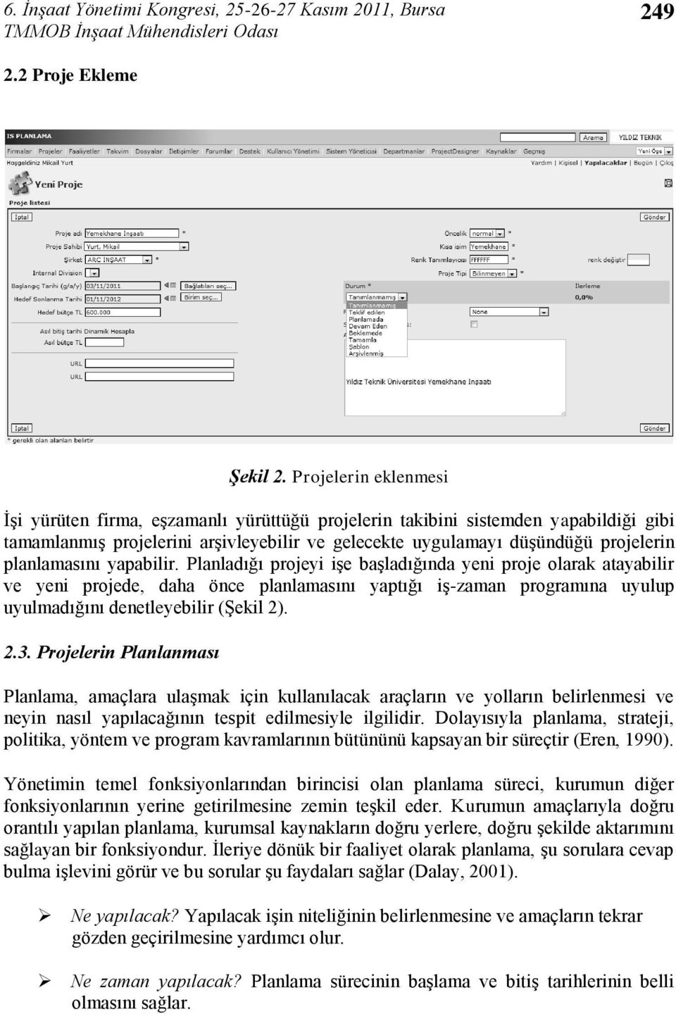 planlamasını yapabilir.