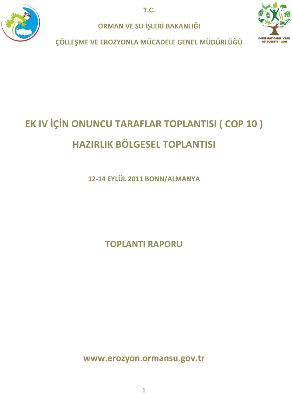 TOPLANTISI ( COP 10 ) HAZIRLIK BÖLGESEL TOPLANTISI 12-14